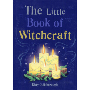 The Little Book Of Witchcraft - Kitty Guilsborough